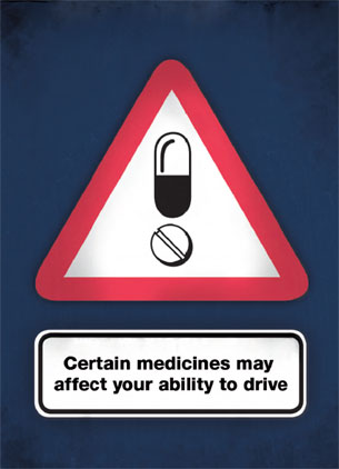 Poster image: Certain medicines may affect your ability to drive