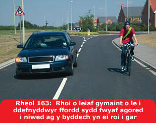 Rheol 163 Rhoi o leiaf gymaint o le i ddefnyddwyr fordd sydd fwyaf agored i niwed ag y byddech yn ei roi i gar