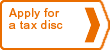 Apply for a tax disc